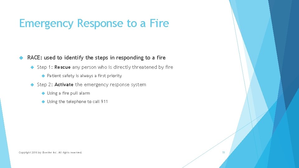 Emergency Response to a Fire RACE: used to identify the steps in responding to