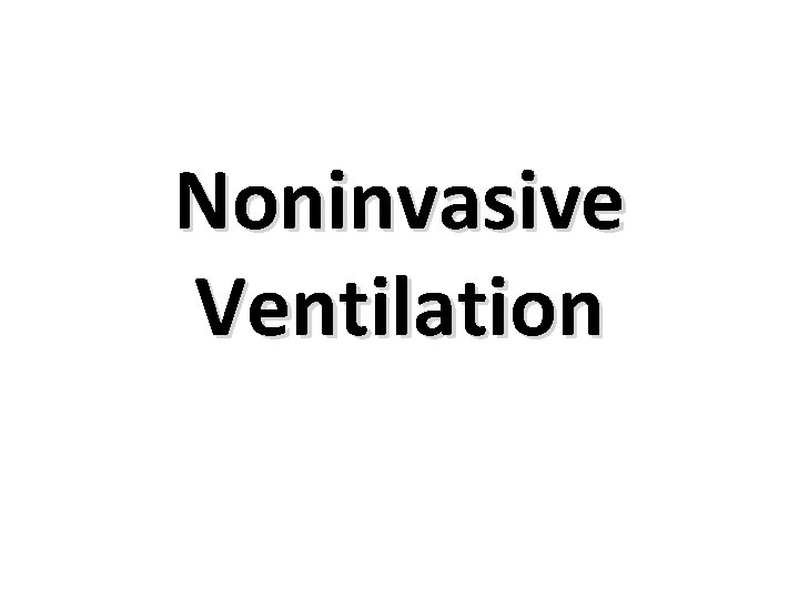 Noninvasive Ventilation 