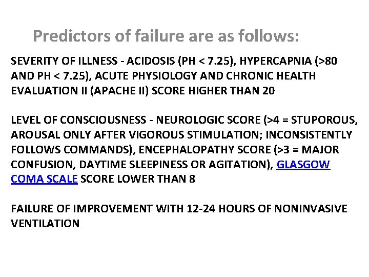 Predictors of failure as follows: SEVERITY OF ILLNESS - ACIDOSIS (PH < 7. 25),