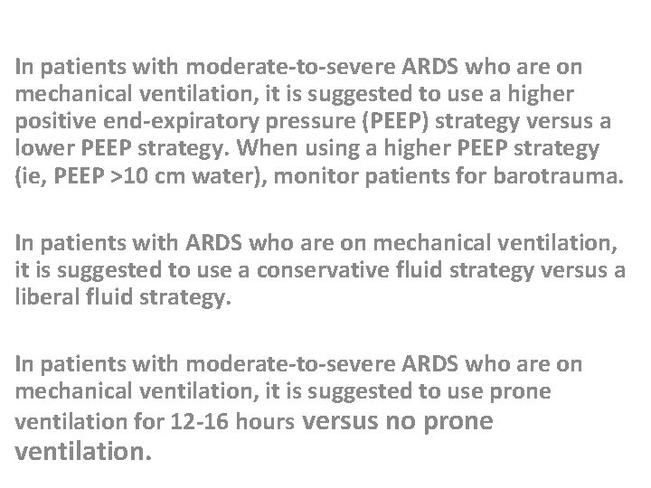 In patients with moderate-to-severe ARDS who are on mechanical ventilation, it is suggested to