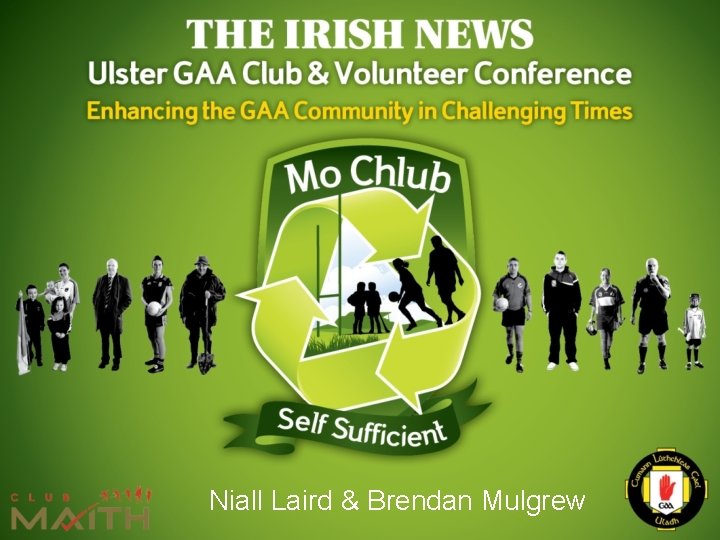 Niall Laird & Brendan Mulgrew 