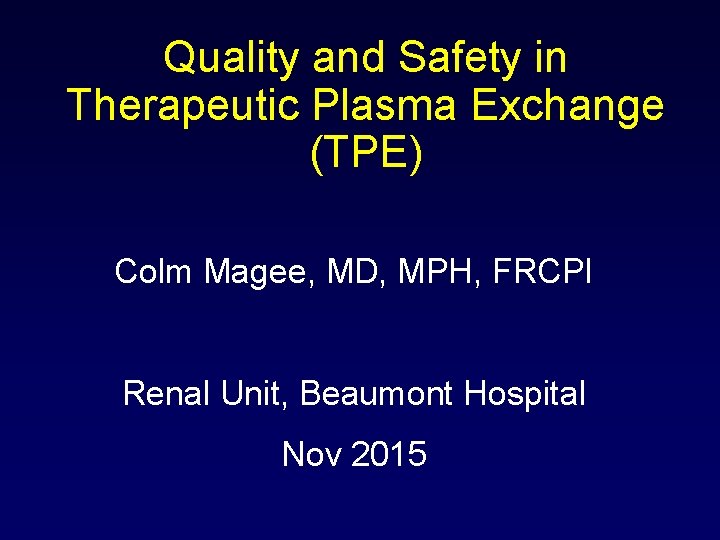 Quality and Safety in Therapeutic Plasma Exchange TPE