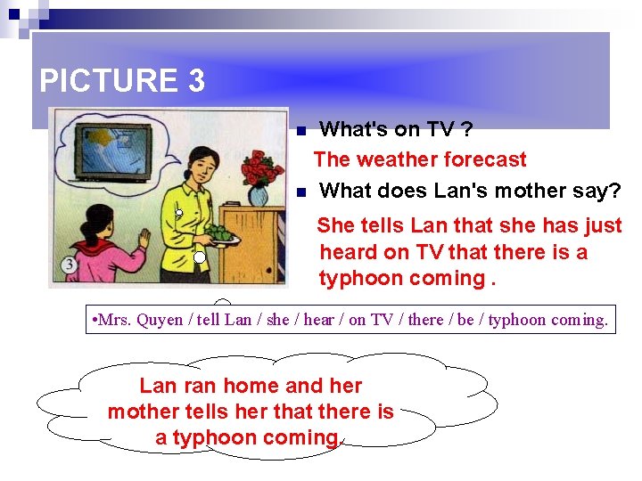 PICTURE 3 What's on TV ? The weather forecast n What does Lan's mother