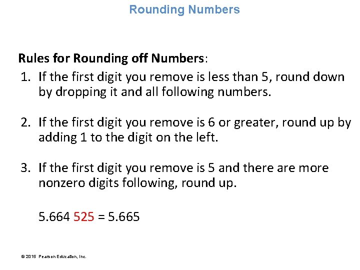 Rounding Numbers Rules for Rounding off Numbers: 1. If the first digit you remove