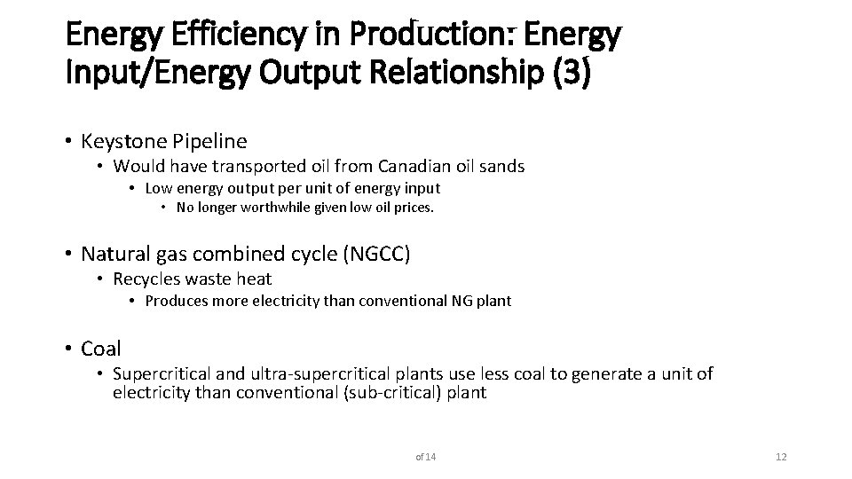 Energy Efficiency in Production: Energy Input/Energy Output Relationship (3) • Keystone Pipeline • Would
