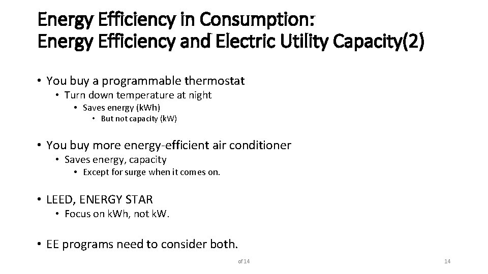 Energy Efficiency in Consumption: Energy Efficiency and Electric Utility Capacity(2) • You buy a