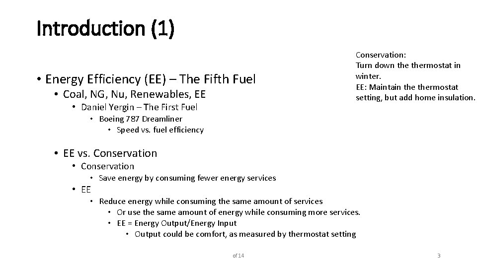 Introduction (1) • Energy Efficiency (EE) – The Fifth Fuel • Coal, NG, Nu,