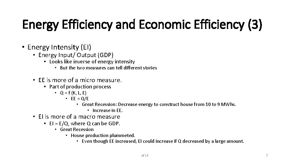 Energy Efficiency and Economic Efficiency (3) • Energy Intensity (EI) • Energy Input/ Output