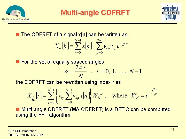 Multi-angle CDFRFT n The CDFRFT of a signal x[n] can be written as: n