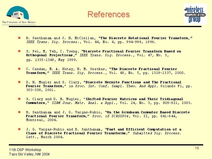 References n B. Santhanam and J. H. Mc. Clellan, “The Discrete Rotational Fourier Transform,