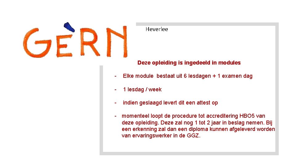 E Heverlee Deze opleiding is ingedeeld in modules - Elke module bestaat uit 6