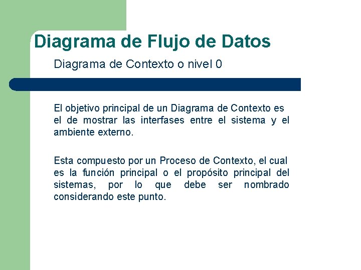 Diagrama de Flujo de Datos Diagrama de Contexto o nivel 0 El objetivo principal Diagrama de Flujo de Datos Diagrama de Contexto o nivel 0 El objetivo principal
