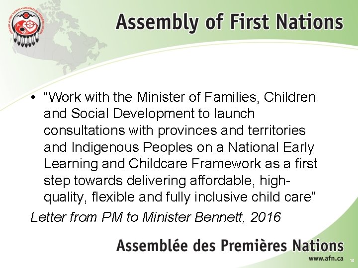  • “Work with the Minister of Families, Children and Social Development to launch