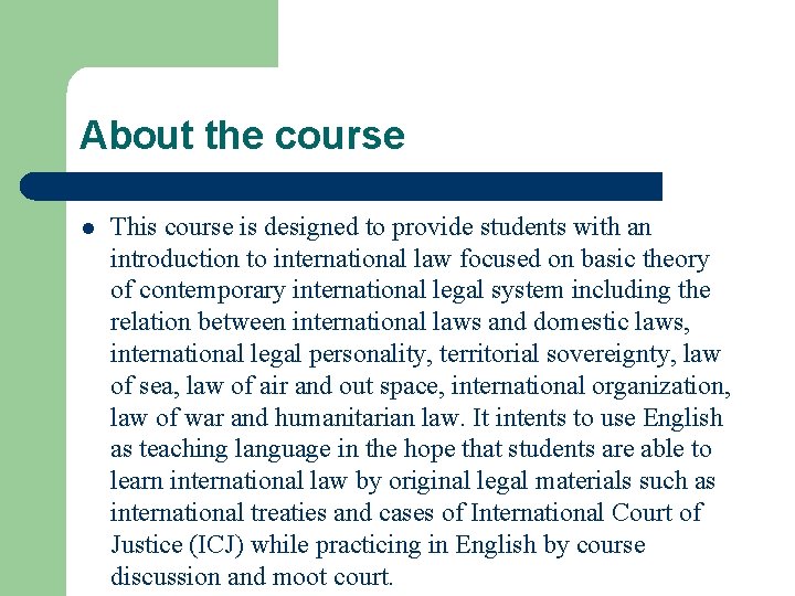 About the course l This course is designed to provide students with an introduction