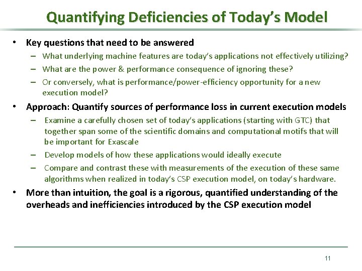 Quantifying Deficiencies of Today’s Model • Key questions that need to be answered –