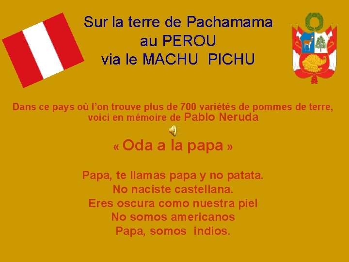 Sur la terre de Pachamama au PEROU via le MACHU PICHU Dans ce pays
