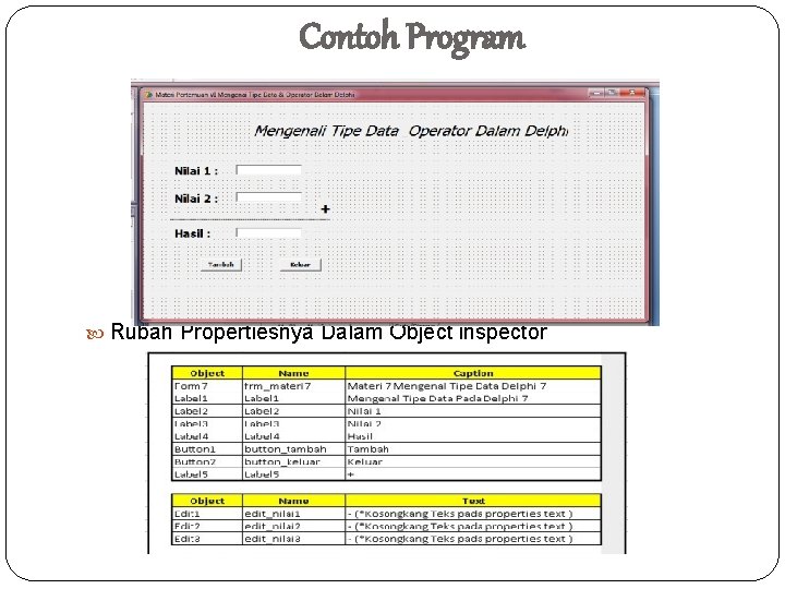 Contoh Program Rubah Propertiesnya Dalam Object inspector 