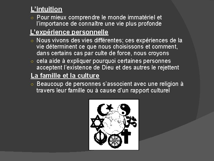 L’intuition ○ Pour mieux comprendre le monde immatériel et l’importance de connaître une vie