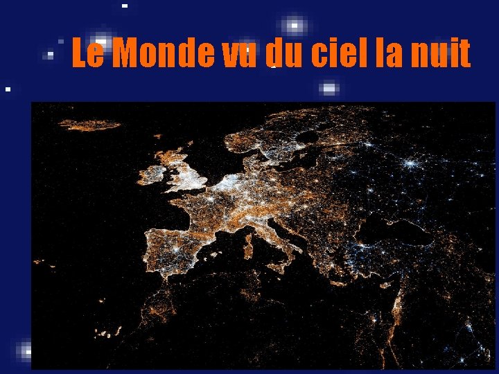 Le Monde vu du ciel la nuit 