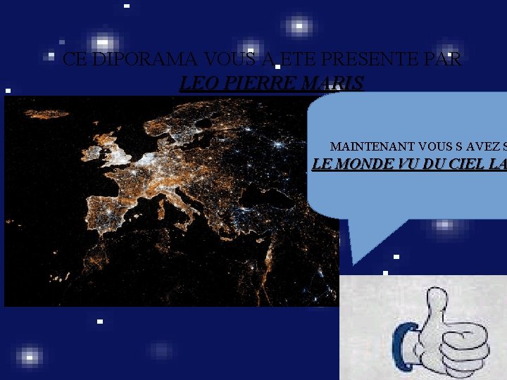 CE DIPORAMA VOUS A ETE PRESENTE PAR LEO PIERRE MARIS MAINTENANT VOUS S AVEZ