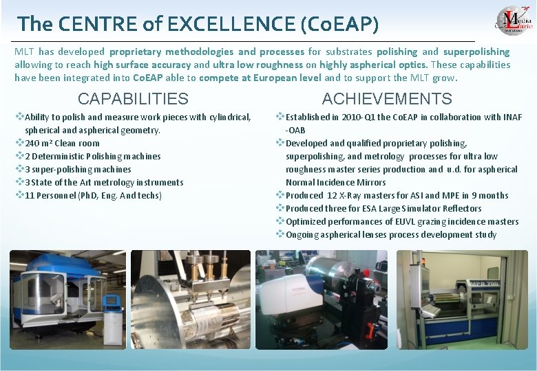 The CENTRE of EXCELLENCE (Co. EAP) MLT has developed proprietary methodologies and processes for