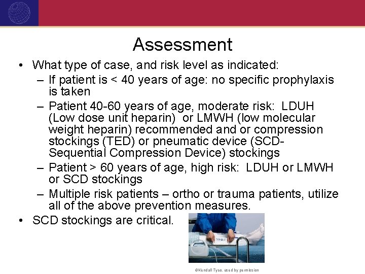 Assessment • What type of case, and risk level as indicated: – If patient