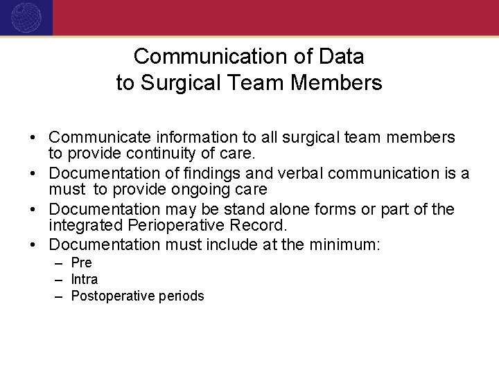 Communication of Data to Surgical Team Members • Communicate information to all surgical team