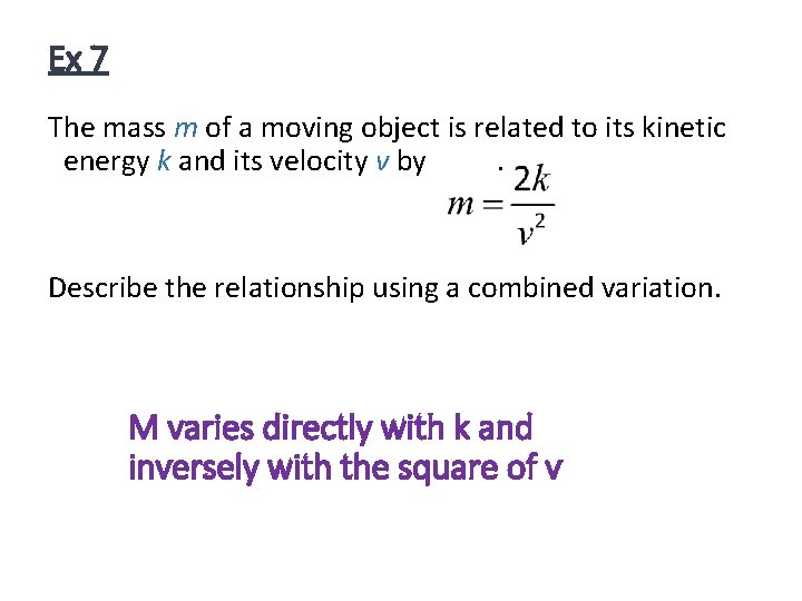 Ex 7 The mass m of a moving object is related to its kinetic
