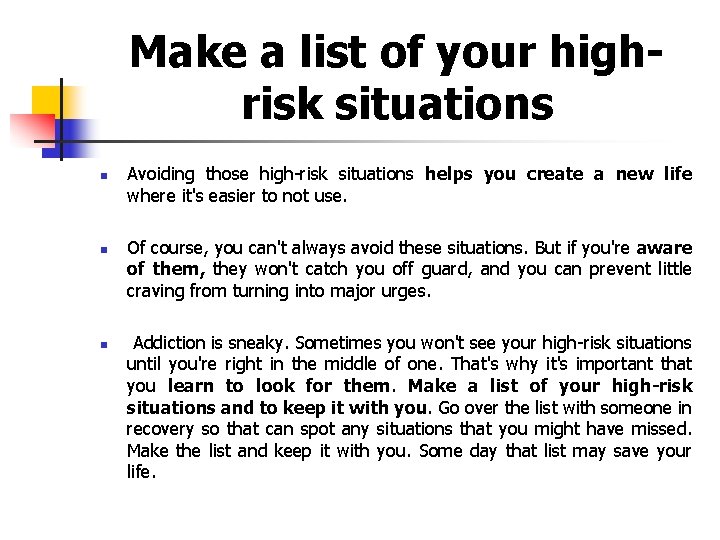 Make a list of your highrisk situations n n n Avoiding those high-risk situations