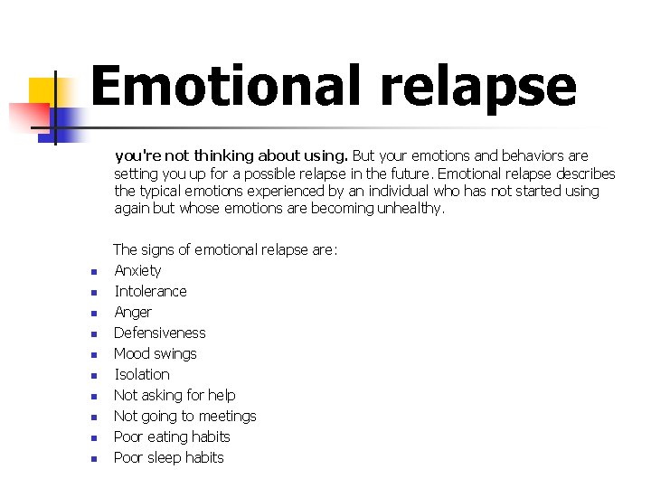 Emotional relapse you're not thinking about using. But your emotions and behaviors are setting