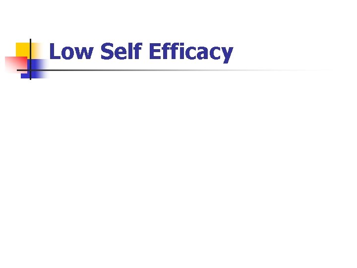 Low Self Efficacy 