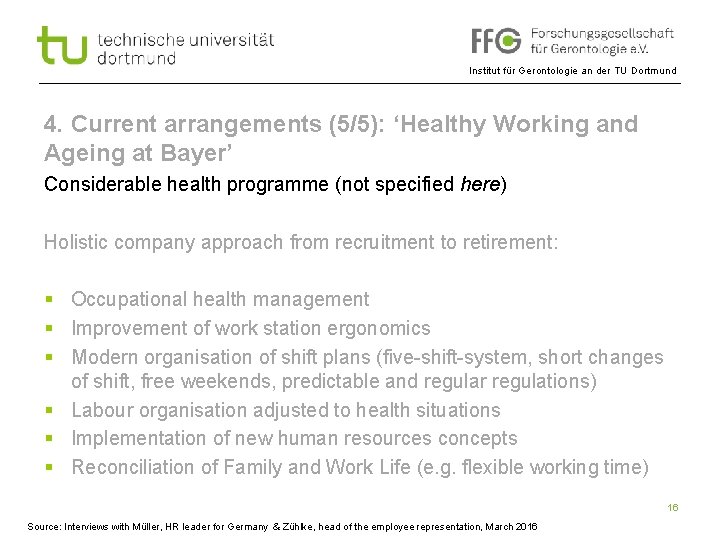 Institut für Gerontologie an der TU Dortmund 4. Current arrangements (5/5): ‘Healthy Working and