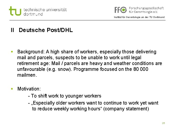 Institut für Gerontologie an der TU Dortmund II Deutsche Post/DHL § Background: A high