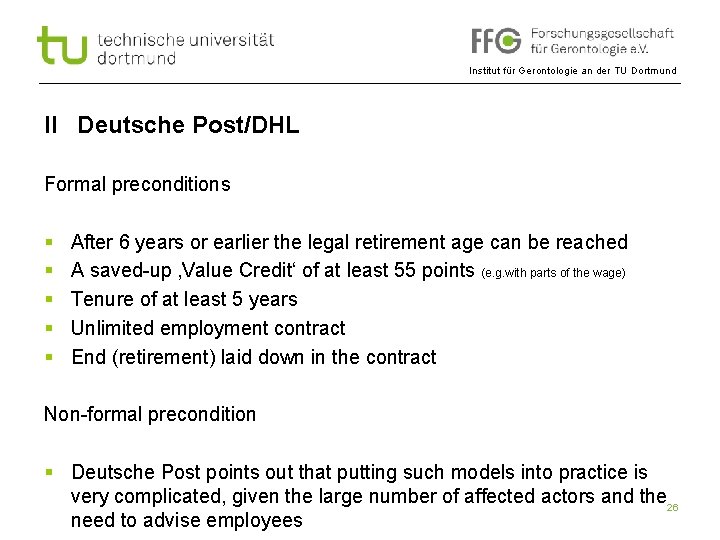 Institut für Gerontologie an der TU Dortmund II Deutsche Post/DHL Formal preconditions § §