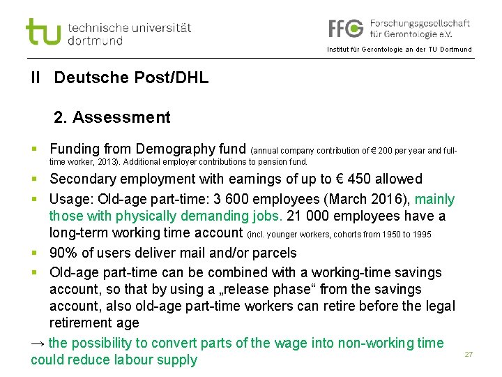 Institut für Gerontologie an der TU Dortmund II Deutsche Post/DHL 2. Assessment § Funding