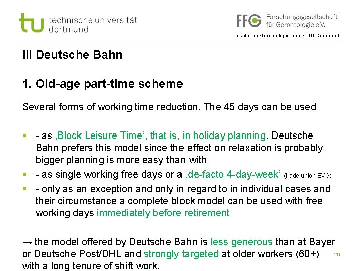 Institut für Gerontologie an der TU Dortmund III Deutsche Bahn 1. Old-age part-time scheme