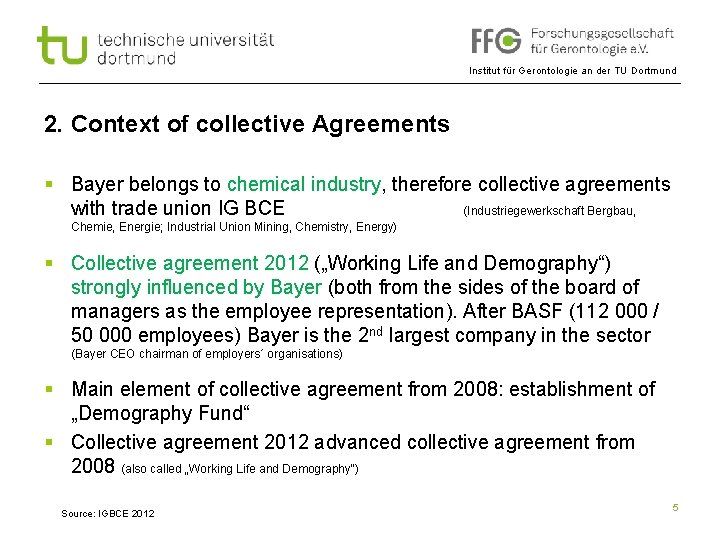 Institut für Gerontologie an der TU Dortmund 2. Context of collective Agreements § Bayer
