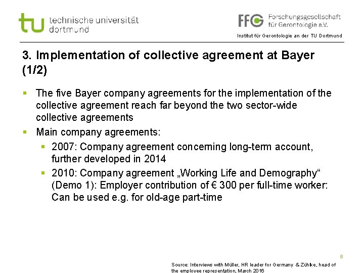 Institut für Gerontologie an der TU Dortmund 3. Implementation of collective agreement at Bayer