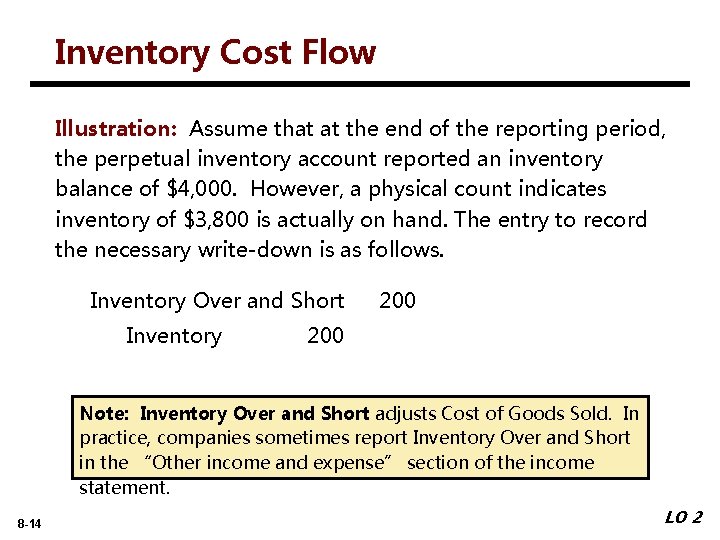 Inventory Cost Flow Illustration: Assume that at the end of the reporting period, the