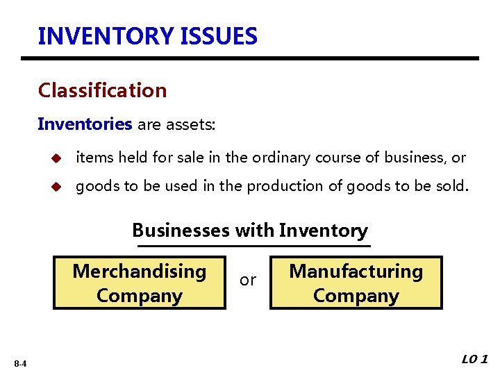 INVENTORY ISSUES Classification Inventories are assets: u items held for sale in the ordinary