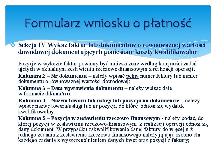 Formularz wniosku o płatność v Sekcja IV Wykaz faktur lub dokumentów o równoważnej wartości