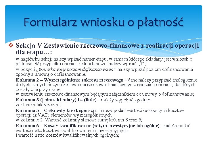 Formularz wniosku o płatność v Sekcja V Zestawienie rzeczowo-finansowe z realizacji operacji dla etapu…: