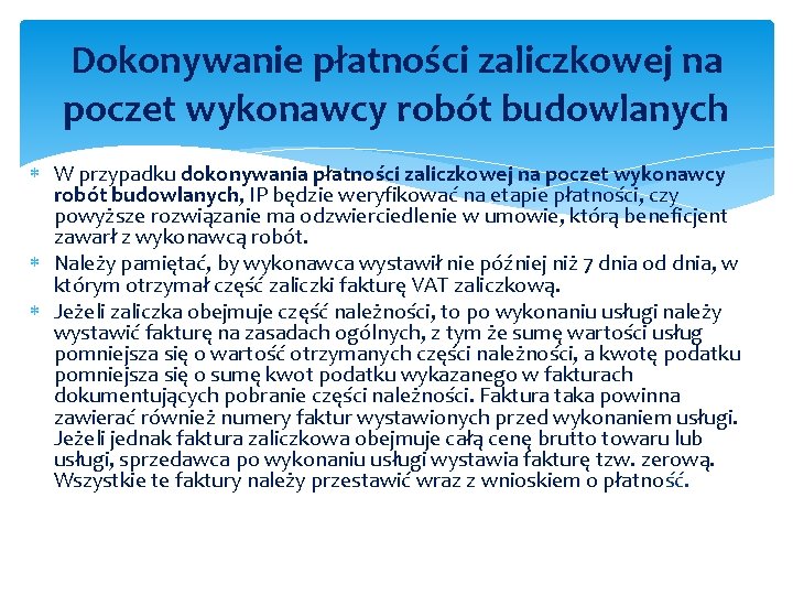 Dokonywanie płatności zaliczkowej na poczet wykonawcy robót budowlanych W przypadku dokonywania płatności zaliczkowej na