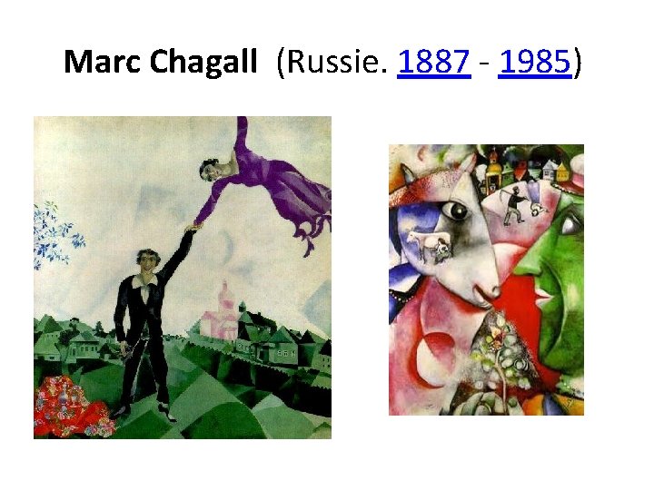 Marc Chagall (Russie. 1887 - 1985) 