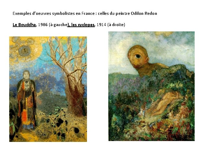 Exemples d’oeuvres symbolistes en France : celles du peintre Odilon Redon Le Bouddha, 1906