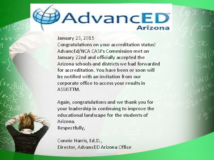 January 23, 2015 Congratulations on your accreditation status! Advanc. Ed/NCA CASI’s Commission met on