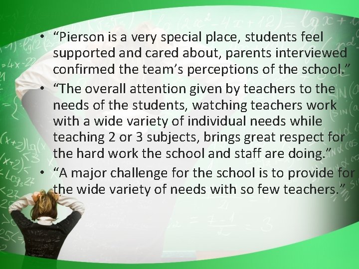  • “Pierson is a very special place, students feel supported and cared about,