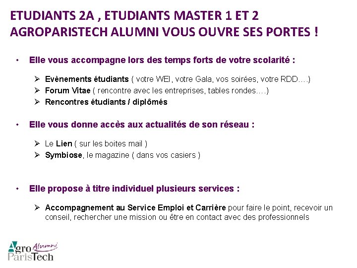 ETUDIANTS 2 A , ETUDIANTS MASTER 1 ET 2 AGROPARISTECH ALUMNI VOUS OUVRE SES