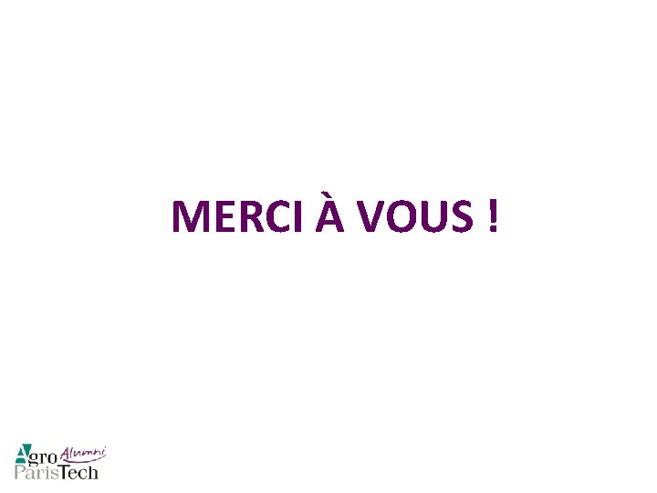  MERCI À VOUS ! 