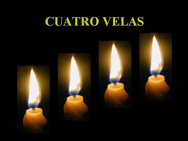 CUATRO VELAS 